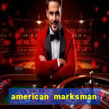 american marksman apk dinheiro infinito